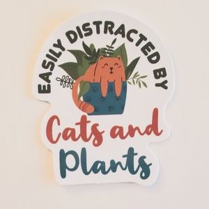 10/$10 Easily Distracted By Cats & Plants Sticker